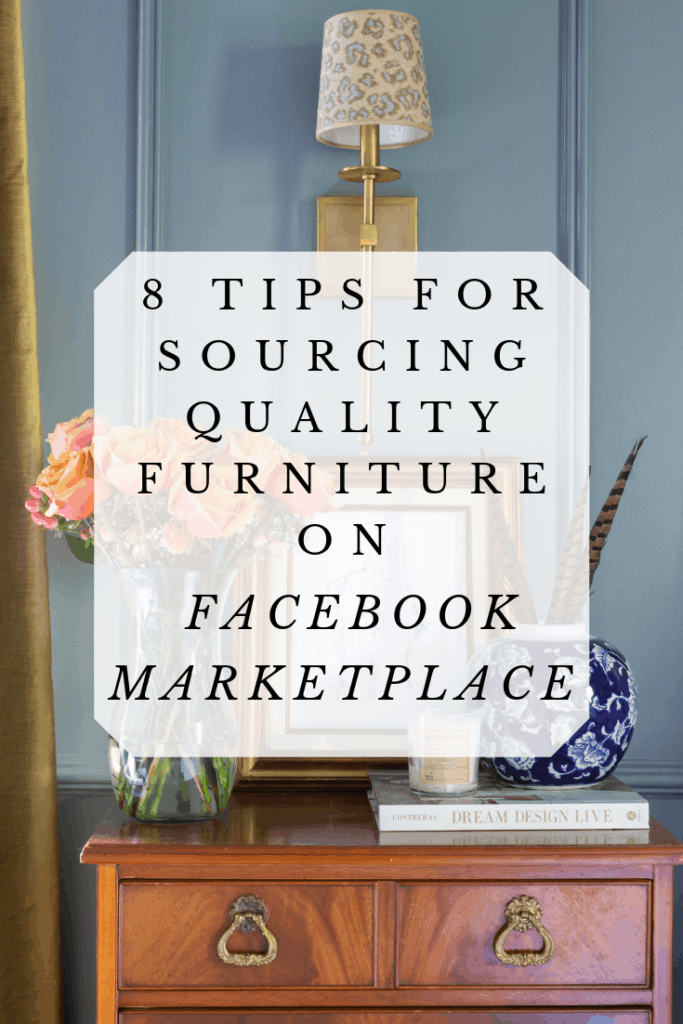 8 TIPS FOR SOURCING QUALITY FURNITURE ON FACEBOOK MARKETPLACE