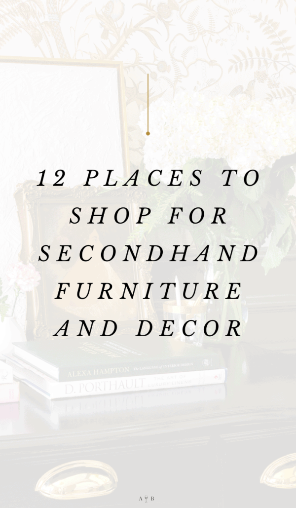 12 PLACES TO SHOP FOR SECONDHAND FURNITURE AND DECOR