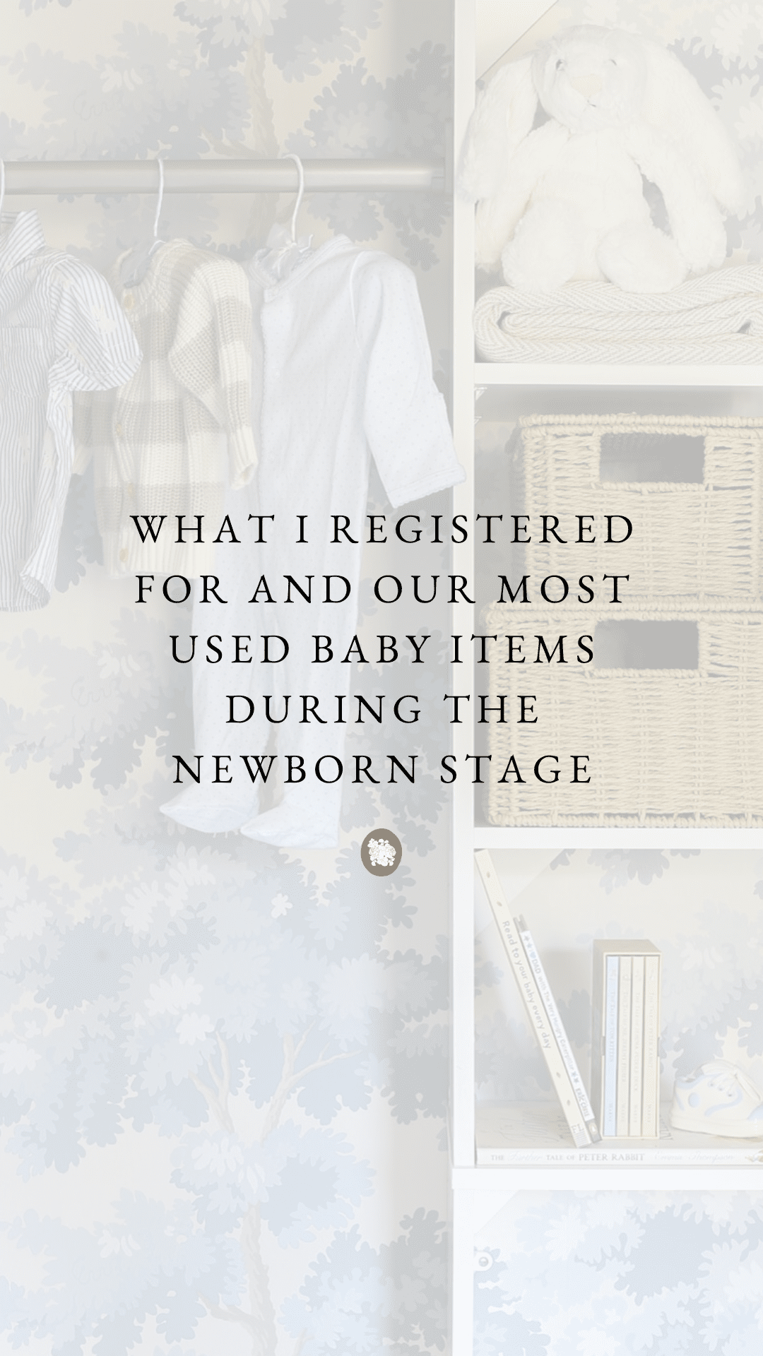 WHAT I REGISTERED FOR AND OUR MOST USED BABY ITEMS DURING THE NEWBORN STAGE